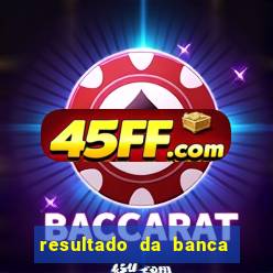 resultado da banca caminho da sorte hoje